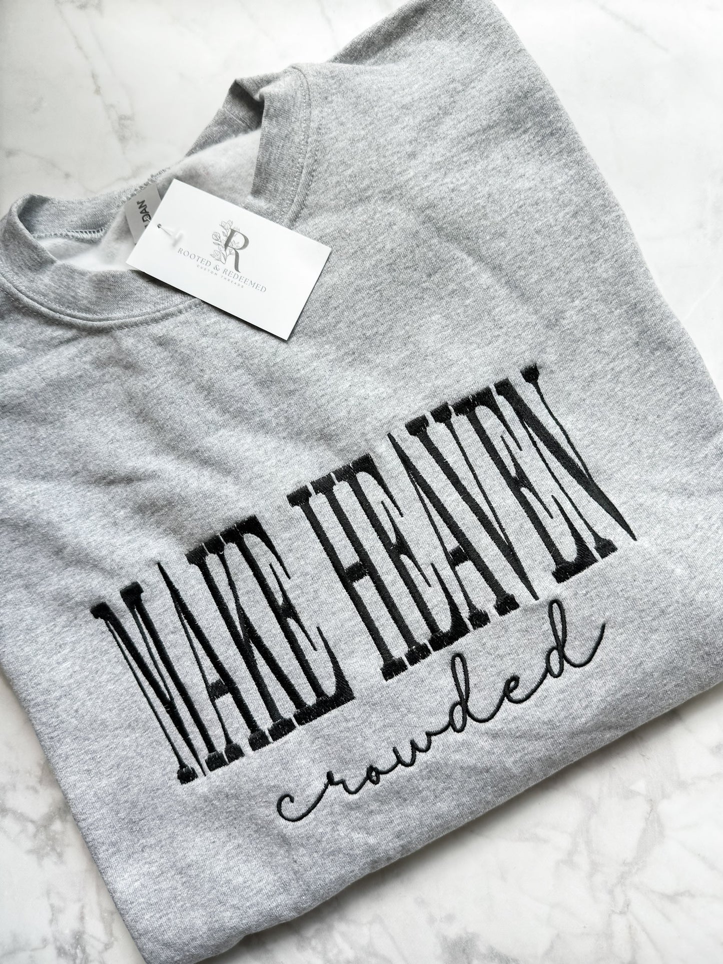 Make Heaven Crowded Embroidered T Shirt or Sweatshirt