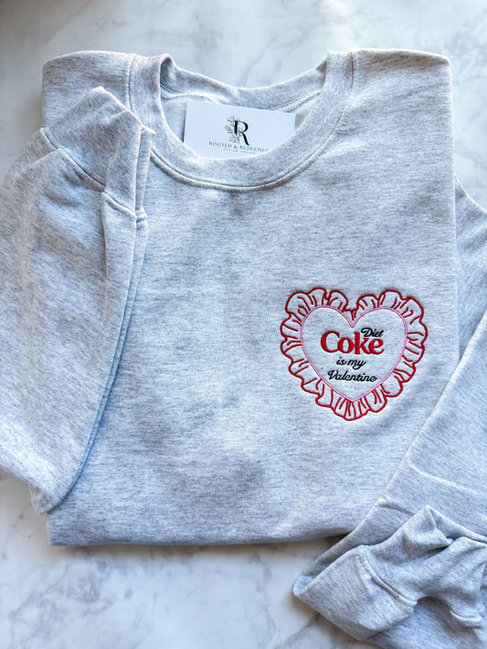 Diet Coke is my Valentine Embroidered Sweatshirt