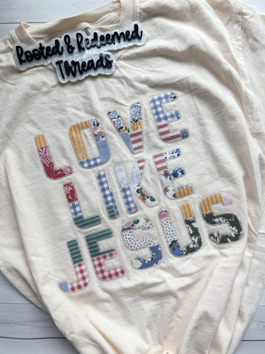 LOVE LIKE JESUS Applique Embroidered Comfort Colors T Shirt