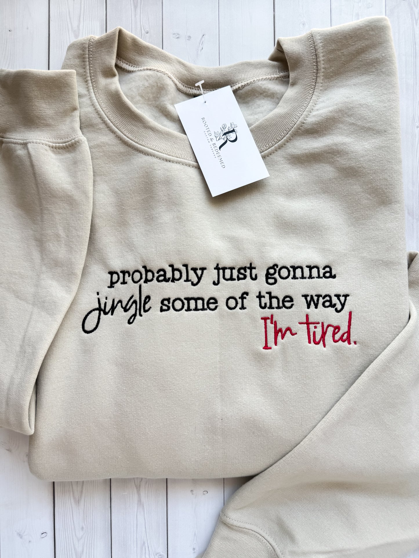 Probably Gonna Just Jingle Some of the Way Embroidered Sweatshirt